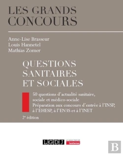 Bertrand.pt - Questions Sanitaires Et Sociales : 50 Questions D'Actualité Sanitaire, Sociale Et Médico-Sociale - Préparation Aux Concours D'Entrée À L'Insp, À L'Ehesp, À L'En3s Et À L'Inet (2e Édition)