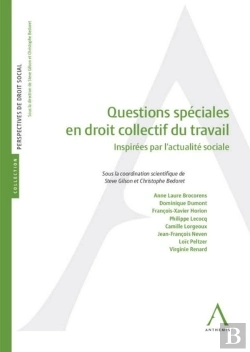 Bertrand.pt - Questions Spéciales En Droit Collectif Du Travail : Inspirées Par L'Actualité Sociale
