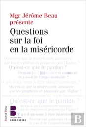 Questions Sur La Foi En La Miséricorde