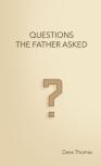 Questions The Father Asked