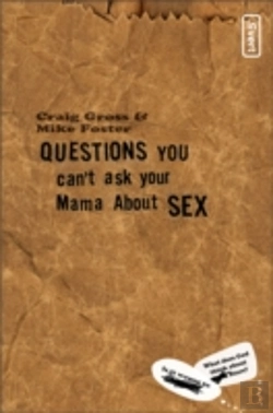 Bertrand.pt - Questions You Can'T Ask Your Mama About Sex
