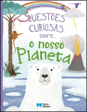 Questões curiosas sobre... o nosso Planeta