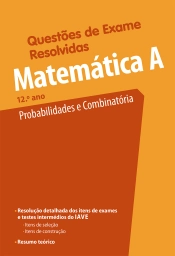 Questões de Exame Resolvidas - Matemática A - Probabilidades e Combinatória - 12.º ano