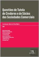 Questões de Tutela de Credores e de Sócios das Sociedades Comerciais