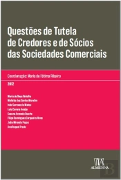 Questões de Tutela de Credores e de Sócios das Sociedades Comerciais