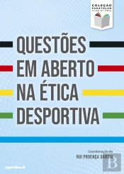 Questões em Aberto na Ética Desportiva