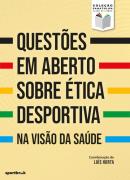 Questões em Aberto sobre Ética Desportiva