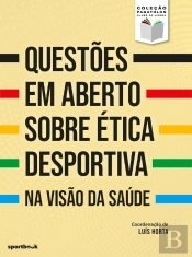 Questões em Aberto sobre Ética Desportiva