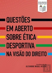 Questões em Aberto sobre Ética Desportiva na Visão do Direito