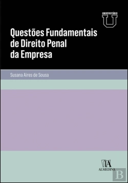 Bertrand.pt - Questões Fundamentais de Direito Penal da Empresa - Edição Universitária