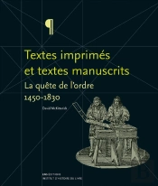 Quête De L'Ordre. Textes Imprimés Et Textes Manuscrits, 1450-1830