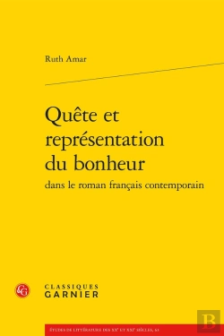 Bertrand.pt - Quête Et Représentation Du Bonheur Dans Le Roman Français Contemporain