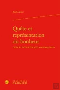 Bertrand.pt - Quête Et Représentation Du Bonheur Dans Le Roman Français Contemporain