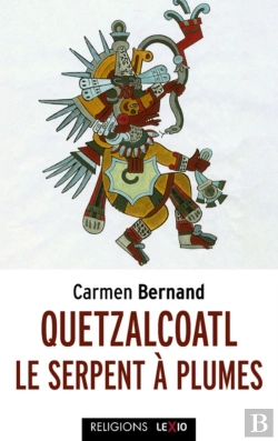 Bertrand.pt - Quetzalcoalt, Le Serpent À Plumes