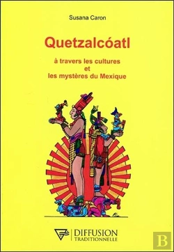 Bertrand.pt - Quetzalcoatl ; À Travers Les Cultures Et Les Mystères Du Mexique