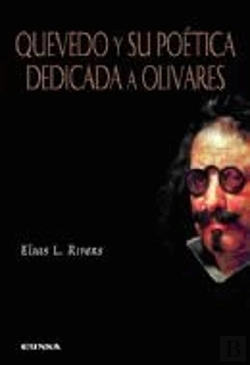 Bertrand.pt - Quevedo Y Su Poética Dedicada A Olivares