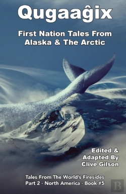 Bertrand.pt - Qugaag Ix  - First Nation Tales From Alaska & The Arctic