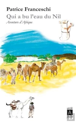 Bertrand.pt - Qui A Bu L'Eau Du Nil ; Aventure D'Afrique