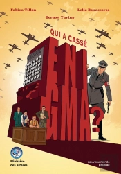 Qui A Casse Enigma ? - Comment A Ete Casse Le Code Secret Des Nazis