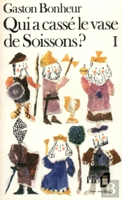 Qui A Cassé Le Vase De Soissons ? : L'Album De Famille De Tous Les Français