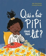 Qui A Fait Pipi Dans Mon Lit ?