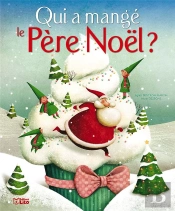 Qui A Mangé Le Père Noël ?