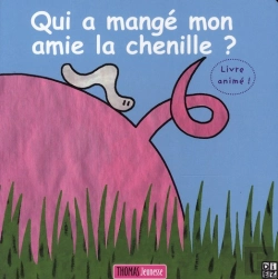 Bertrand.pt - Qui A Mangé Mon Amie La Chenille ?