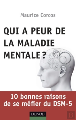 Bertrand.pt - Qui A Peur De La Maladie Mentale ? 10 Bonnes Raisons De Se Méfier Du Dsm-5
