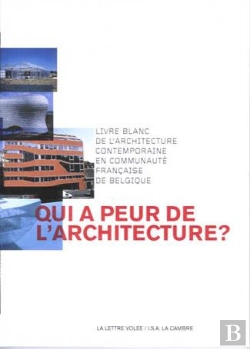Bertrand.pt - Qui A Peur De L'Architecture ? Livre Blanc De L'Architecture Contemporaine En Communauté Française De Belgique