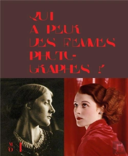Bertrand.pt - Qui A Peur Des Femmes Photographes ? 1839 A 1945