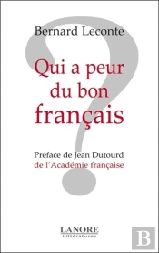 Qui A Peur Du Bon Francais ?