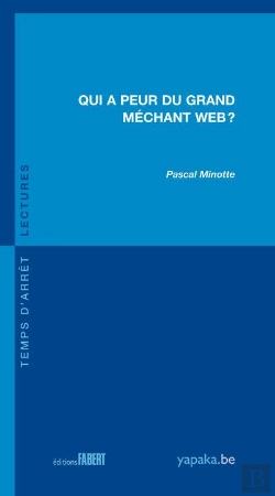 Bertrand.pt - Qui A Peur Du Grand Méchant Web ?