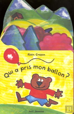 Bertrand.pt - Qui A Pris Mon Ballon ?