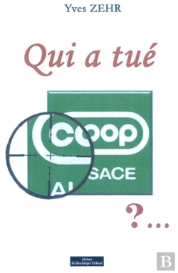 Bertrand.pt - Qui A Tué Coop Alsace ?