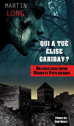 Bertrand.pt - Qui A Tué Elise Garibay : Un Cold Case Entre Béarn Et Pays Basque