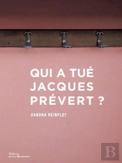 Qui A Tué Jacques Prévert ?