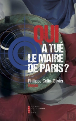 Bertrand.pt - Qui A Tué Le Maire De Paris ?
