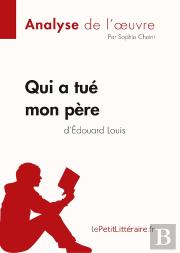 Qui A Tué Mon Père D'Edouard Louis