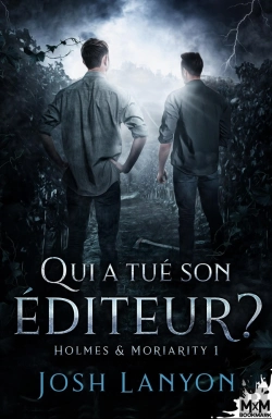 Bertrand.pt - Qui A Tué Son Éditeur ? : Holmes & Moriarity , T1