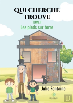 Bertrand.pt - Qui Cherche Trouve - Tome I - Les Pieds Sur Terre