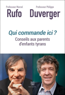 Bertrand.pt - Qui Commande Ici ? Conseils Aux Parents D'Enfants Tyrans