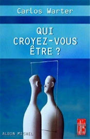 Qui Croyez-Vous Être ?
