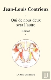 Qui De Nous Deux Sera L'Autre