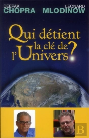 Qui Détient La Clé De L'Univers ? Science Et Spiritualité