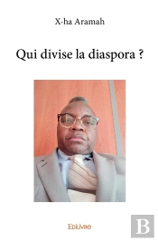 Qui Divise La Diaspora ?