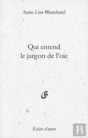 Qui Entend Le Jargon De L'Oie