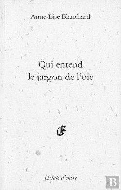 Bertrand.pt - Qui Entend Le Jargon De L'Oie