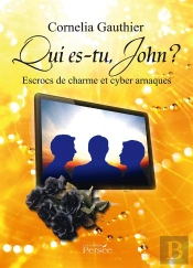 Qui Es-Tu, John ? Escrocs De Charme Et Cyber Arnaques