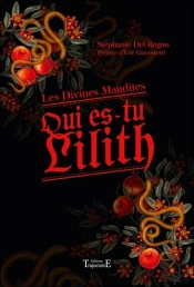 Qui Es-Tu Lilith : Les Divines Maudites
