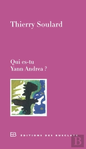 Qui Es-Tu Yann Andrea ?